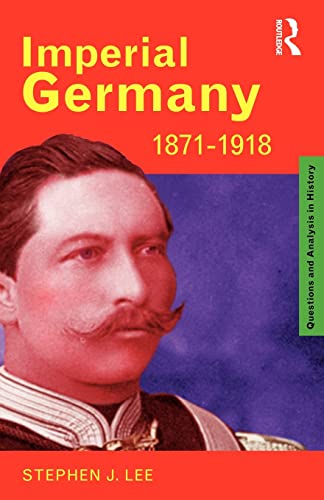 Stock image for Imperial Germany, 1871-1918 for sale by Blackwell's