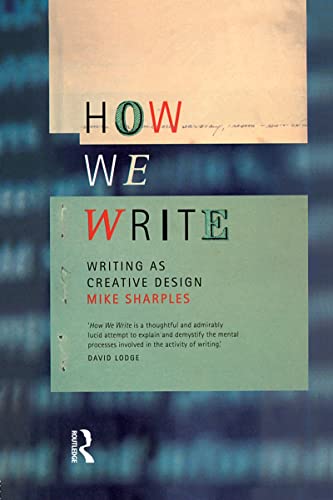 Beispielbild fr How We Write: Writing as Creative Design zum Verkauf von WorldofBooks