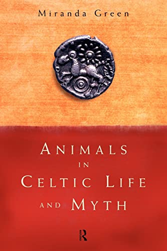 Beispielbild fr Animals in Celtic Life and Myth zum Verkauf von Blackwell's