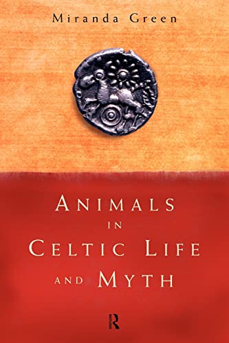 9780415185882: Animals in Celtic Life and Myth