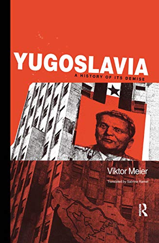 Imagen de archivo de Yugoslavia: A History of its Demise a la venta por Revaluation Books