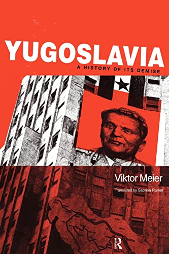 9780415185967: Yugoslavia: A History of its Demise