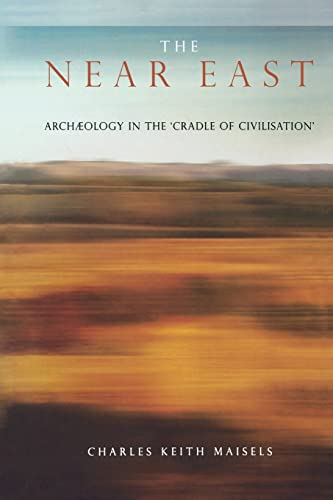 Imagen de archivo de The Near East: Archaeology in the 'Cradle of Civilization' (Experiences of Archaeology) a la venta por WorldofBooks