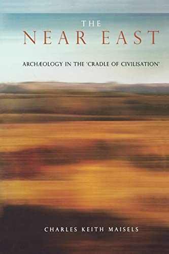 Stock image for The Near East: Archaeology in the 'Cradle of Civilization' (Experiences of Archaeology) for sale by WorldofBooks
