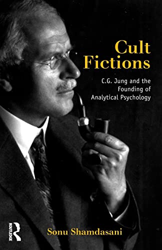 Stock image for Cult Fictions: C.G.Jung and the Founding of Analytical Psychology for sale by Chiron Media