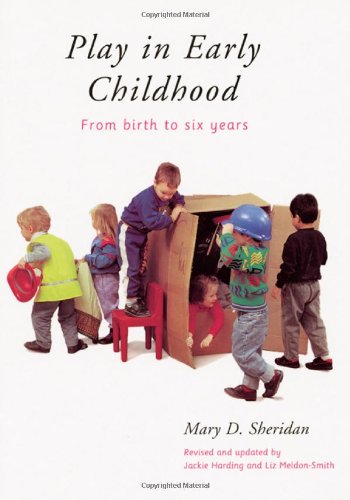 Beispielbild fr Play in Early Childhood: From Birth to Six Years zum Verkauf von AwesomeBooks