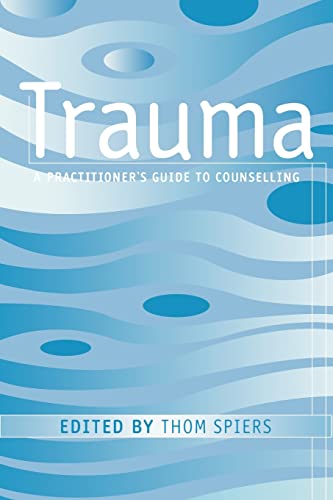 Imagen de archivo de Trauma: A Practitioner's Guide to Counselling a la venta por Chiron Media