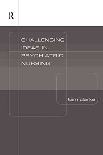 9780415186971: Challenging Ideas in Psychiatric Nursing