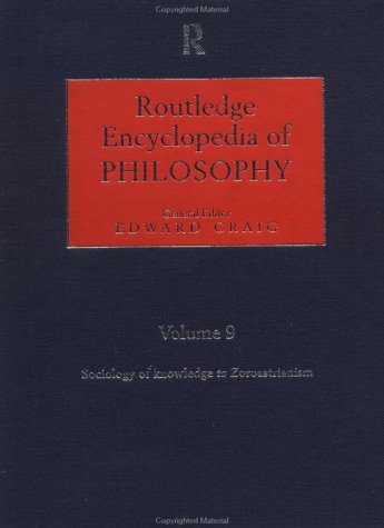 9780415187145: Routledge Encyclopedia of Philosophy, Vol. 9: Sociology of Knowledge - Zoroastrianism