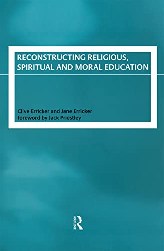 Stock image for Reconstructing Religious, Spiritual and Moral Education for sale by WorldofBooks