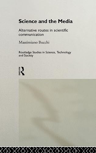 Imagen de archivo de Science and the Media: Alternative Routes to Scientific Communications (Routledge Studies in Science, Technology and Society) a la venta por Chiron Media