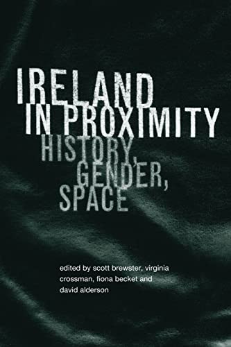 9780415189583: Ireland in Proximity: History, Gender and Space