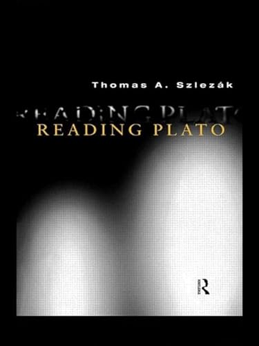 Reading Plato (9780415189842) by SzlezÃ¡k, Thomas A.