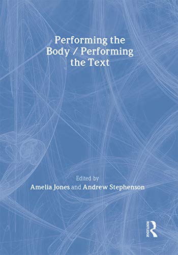 9780415190596: Performing the Body/Performing the Text