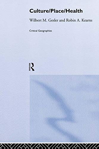 9780415190657: Culture/Place/Health (Critical Geographies)