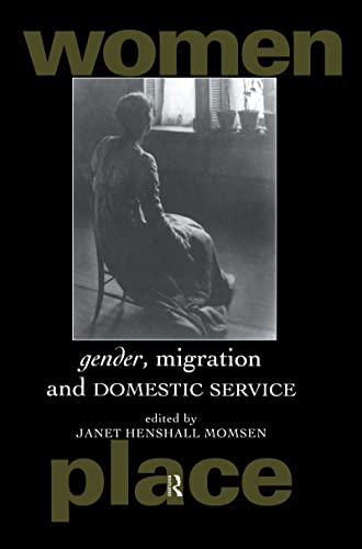 Stock image for Gender, Migration and Domestic Service (Routledge International Studies of Women and Place) for sale by Phatpocket Limited