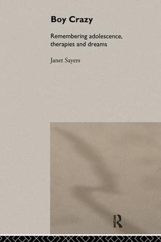 Imagen de stock para Boy Crazy: Remembering Adolescence, Therapies and Dreams