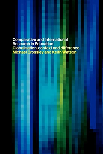 Beispielbild fr Comparative and International Research in Education : Globalisation, Context and Difference zum Verkauf von Better World Books