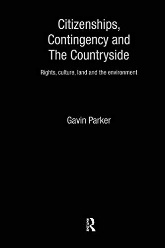 9780415191609: Citizenships, Contingency and the Countryside: Rights, Culture, Land and the Environment: 02 (Routledge Studies in Human Geography)