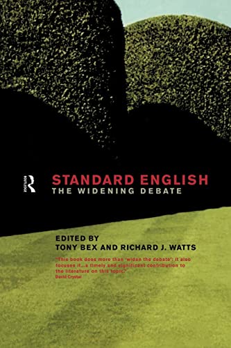 Imagen de archivo de Standard English: The Widening Debate a la venta por Books From California