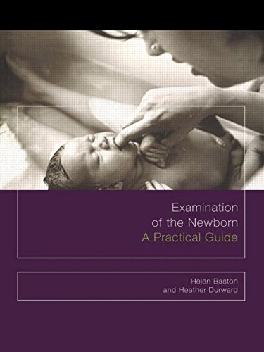 Beispielbild fr Examination of the Newborn: A Practical Guide zum Verkauf von MusicMagpie