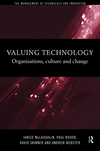 Stock image for Valuing Technology : Organisations, Culture and Change for sale by Better World Books: West