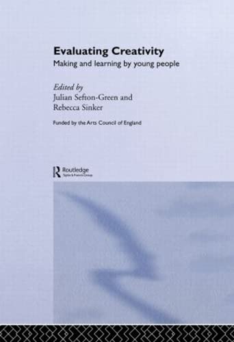 Imagen de archivo de Evaluating Creativity : Making and Learning by Young People a la venta por Better World Books