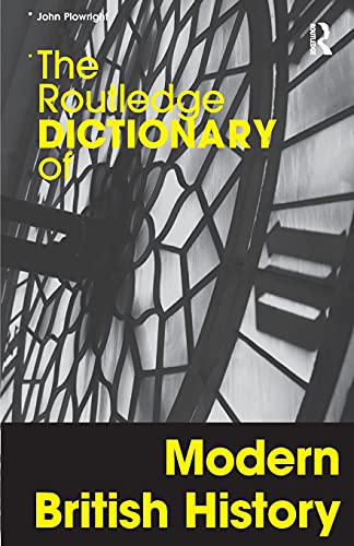 Imagen de archivo de The Routledge Dictionary of Modern British History (Routledge Dictionaries) a la venta por Chiron Media