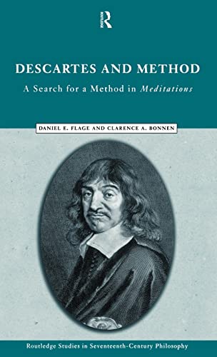 Stock image for Descartes and Method: A Search for a Method in Meditations (Routledge Studies in Seventeenth-Century Philosophy) for sale by Chiron Media