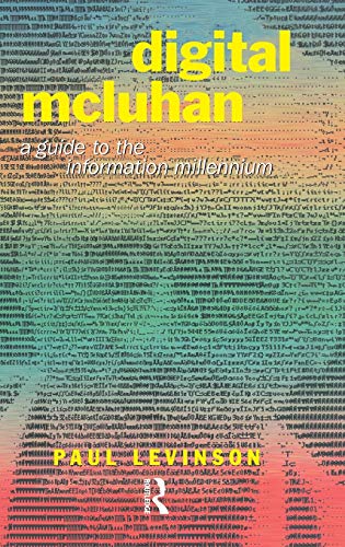 Beispielbild fr Digital McLuhan : A Guide to the Information Millennium zum Verkauf von Better World Books
