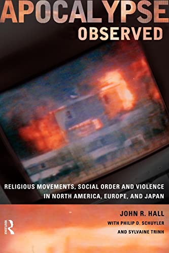 Beispielbild fr Apocalypse Observed: Religious Movements and Violence in North America, Europe and Japan zum Verkauf von WorldofBooks