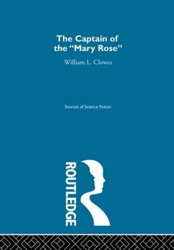 Stock image for Captain Of Mary Rose Ssf V2: Future War Novels of the 1890s: Great War in England 1897 by W.L.Queux Vol 2 (Sources of Science Fiction) for sale by Chiron Media