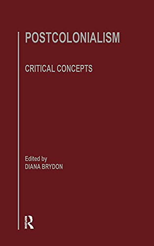 Postcolonlsm:Crit Concepts V4 (9780415193641) by Brydon, Diana