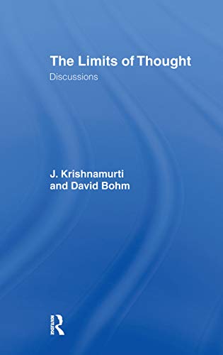 The Limits of Thought: Discussions between J. Krishnamurti and David Bohm (9780415193979) by Bohm, David; Krishnamurti, J.