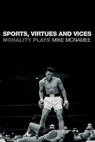 Beispielbild fr Sports, Virtues and Vices: Morality Plays zum Verkauf von Blackwell's