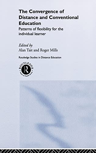 9780415194273: The Convergence of Distance and Conventional Education: Patterns of Flexibility for the Individual Learner (Routledge Studies in Distance Education)