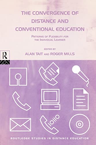 Imagen de archivo de The Convergence of Distance and Conventional Education (Routledge Studies in Distance Education) a la venta por Wonder Book