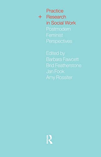 Beispielbild fr Practice and Research in Social Work: Postmodern Feminist Perspectives zum Verkauf von Revaluation Books
