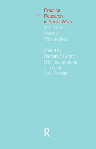 Imagen de archivo de Practice and Research in Social Work: Postmodern Feminist Perspectives a la venta por Phatpocket Limited