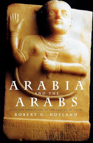 9780415195355: Arabia and the Arabs: From the Bronze Age to the Coming of Islam