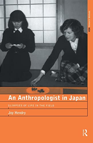 Beispielbild fr An Anthropologist in Japan: Glimpses of Life in the Field (ASA Research Methods Series) zum Verkauf von BooksRun