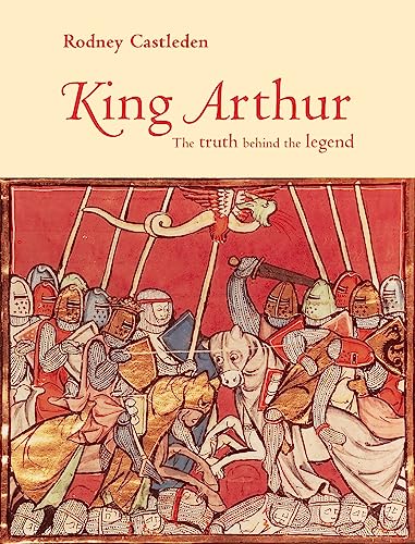 9780415195751: King Arthur: The Truth Behind the Legend