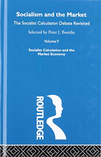 Socialism & The Market V5 (9780415195911) by Boettke, Peter