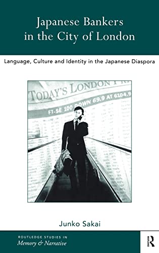 Stock image for Japanese Bankers in the City of London: Language, Culture and Identity in the Japanese Diaspora for sale by Atticus Books