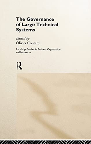 9780415196031: The Governance of Large Technical Systems: 13 (Routledge Studies in Business Organizations and Networks)