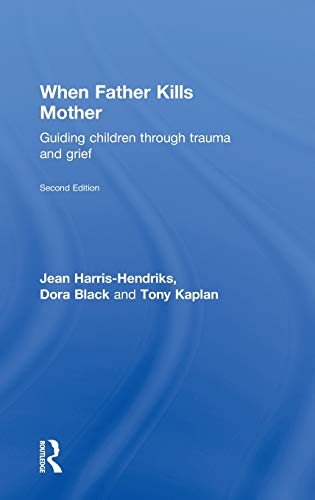 9780415196277: When Father Kills Mother: Guiding Children Through Trauma and Grief