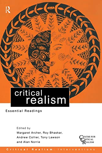 Imagen de archivo de Critical Realism: Essential Readings (Ontological Explorations (Routledge Critical Realism)) a la venta por Byrd Books