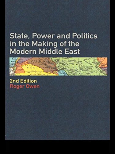 Stock image for State Power and Politics in Making of the Modern Middle East for sale by Better World Books: West