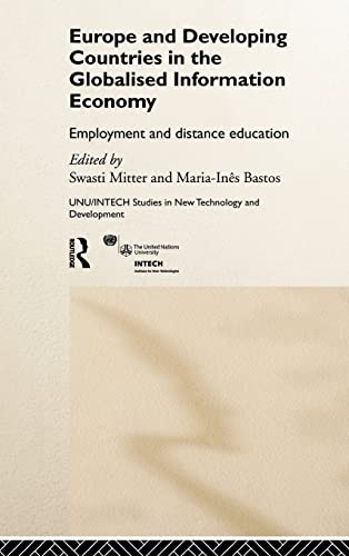 9780415197045: Europe and Developing Countries in the Globalized Information Economy: Employment and Distance Education (UNU/INTECH Studies in New Technology and Development)