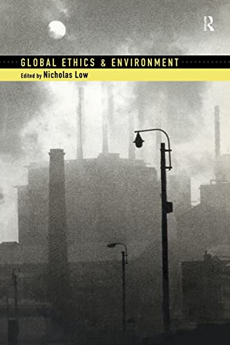 Stock image for Global Ethics & Environment for sale by PsychoBabel & Skoob Books